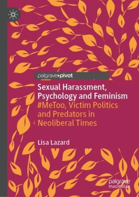 Lisa Lazard - Sexual Harassment, Psychology and Feminism, E-bok