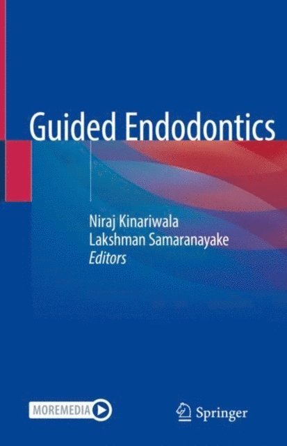 Lakshman Samaranayake, Niraj Kinariwala - Guided Endodontics, E-bok