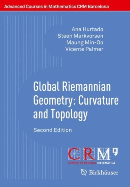 Vicente Palmer, Maung Min-Oo, Steen Markvorsen, Ana Hurtado - Global Riemannian Geometry: Curvature and Topology, E-bok