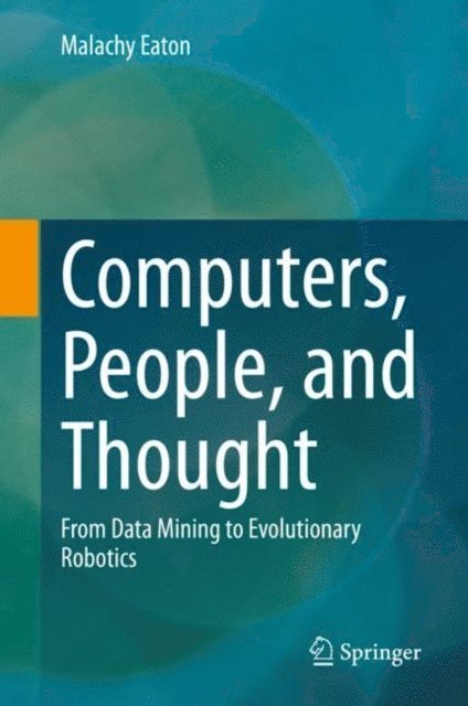 Malachy Eaton - Computers, People, and Thought, E-bok