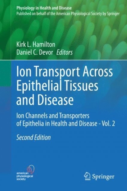 Daniel C. Devor, Kirk L. Hamilton - Ion Transport Across Epithelial Tissues and Disease, E-bok