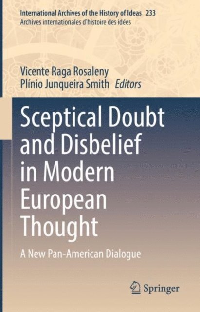 Plinio Junqueira Smith, Vicente Raga Rosaleny - Sceptical Doubt and Disbelief in Modern European Thought, E-bok