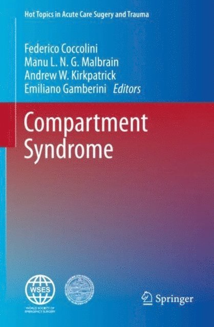 Emiliano Gamberini, Andrew W Kirkpatrick, Manu L.N.G. Malbrain, Federico Coccolini - Compartment Syndrome, E-bok