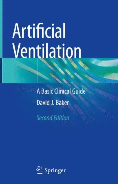 David J. Baker - Artificial Ventilation, E-bok