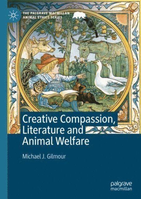 Michael J. Gilmour - Creative Compassion, Literature and Animal Welfare, E-bok