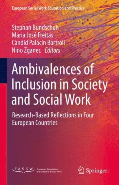 Nino Zganec, Candid Palacin Bartroli, Maria Jose Freitas, Stephan Bundschuh - Ambivalences of Inclusion in Society and Social Work, E-bok