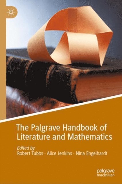 Nina Engelhardt, Alice Jenkins, Robert Tubbs - Palgrave Handbook of Literature and Mathematics, E-bok