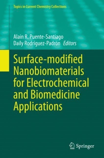 Daily Rodriguez-Padron, Alain R. Puente-Santiago - Surface-modified Nanobiomaterials for Electrochemical and Biomedicine Applications, E-bok