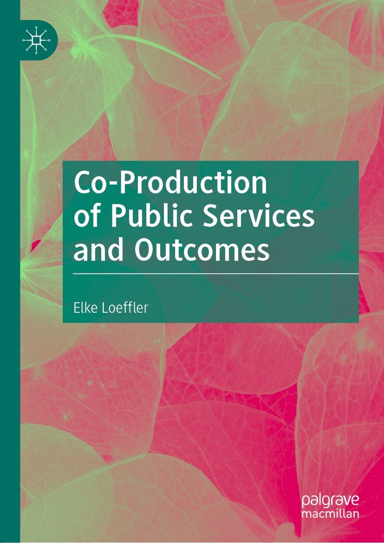 Elke Loeffler - Co-Production of Public Services and Outcomes, Inbunden