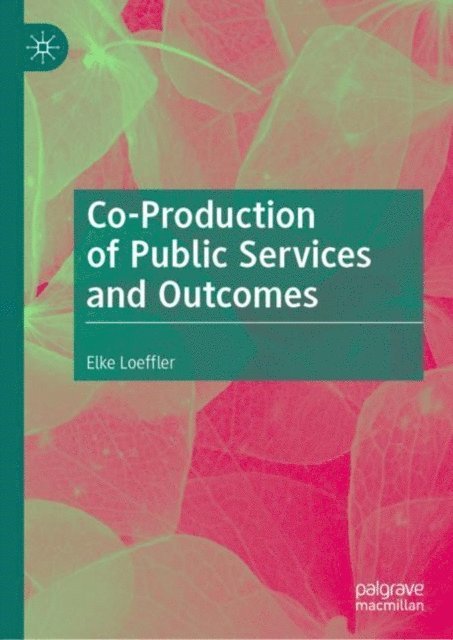 Elke Loeffler - Co-Production of Public Services and Outcomes, E-bok