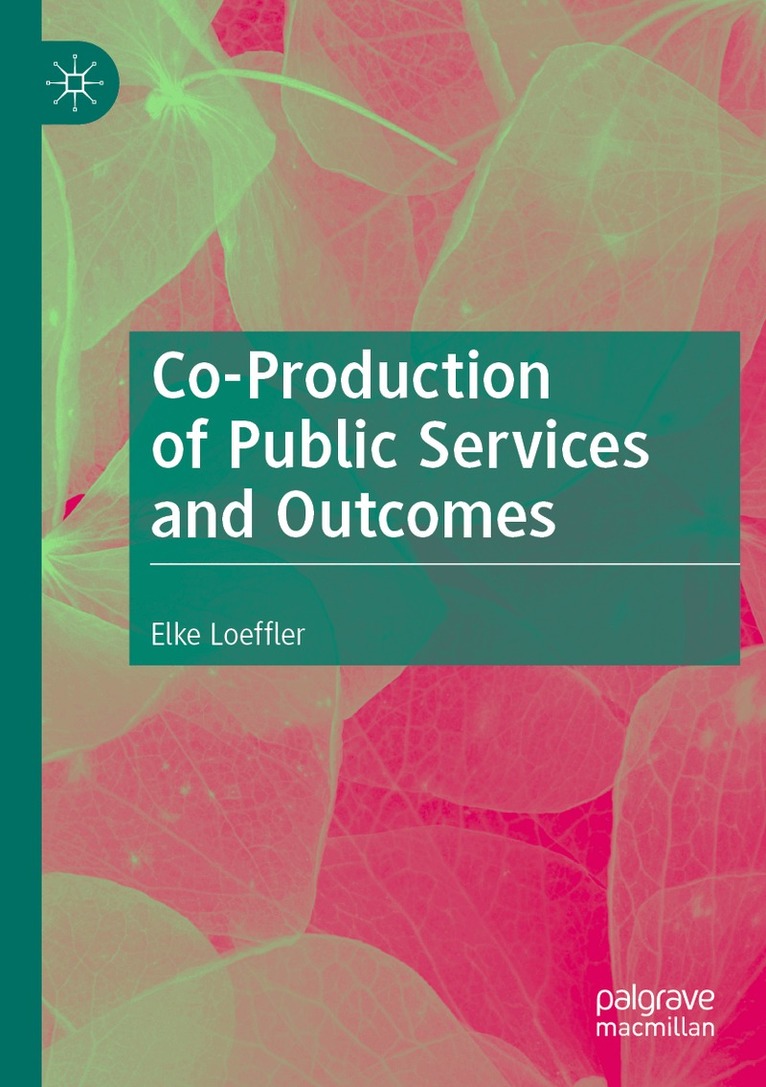 Elke Loeffler - Co-Production of Public Services and Outcomes, Häftad