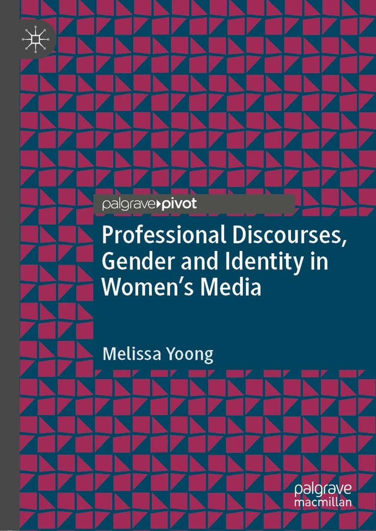 Melissa Yoong - Professional Discourses, Gender and Identity in Women's Media, Inbunden
