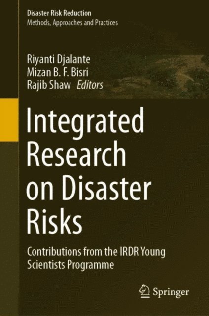 Rajib Shaw, Mizan B. F. Bisri, Riyanti Djalante - Integrated Research on Disaster Risks, E-bok