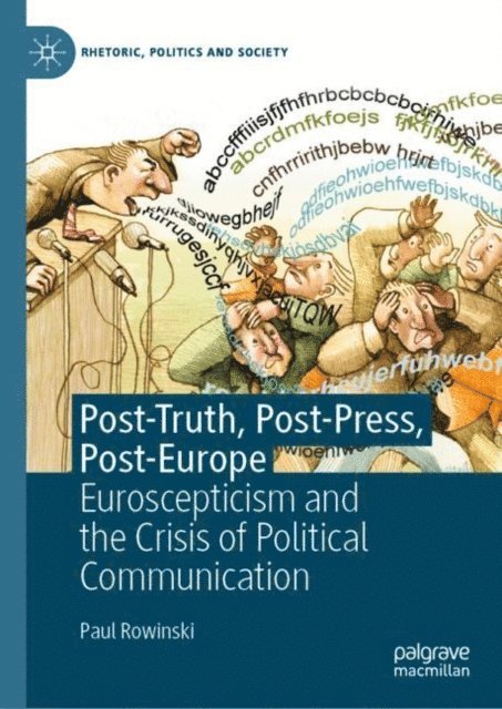 Paul Rowinski - Post-Truth, Post-Press, Post-Europe, E-bok
