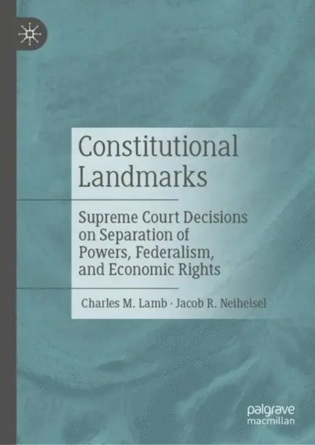 Jacob R. Neiheisel, Charles M. Lamb - Constitutional Landmarks, E-bok. Tillgänglighet: Lägg i varukorg