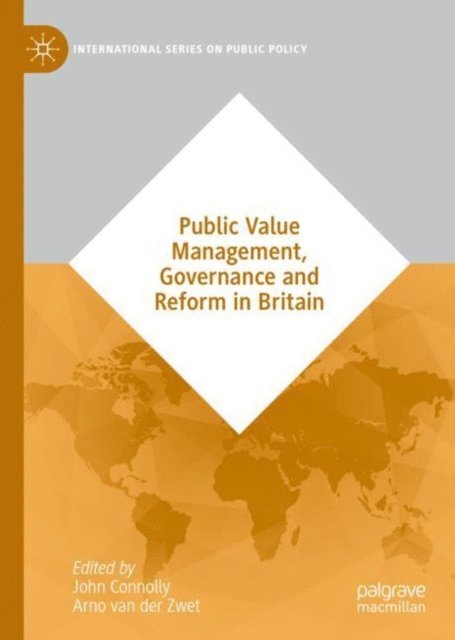 Arno van der Zwet, John Connolly - Public Value Management, Governance and Reform in Britain, E-bok