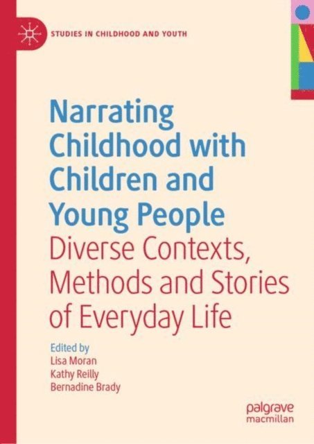 Bernadine Brady, Kathy Reilly, Lisa Moran - Narrating Childhood with Children and Young People, E-bok