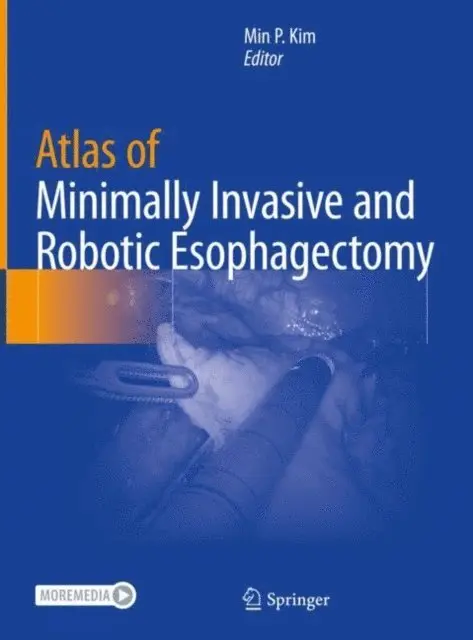 Min P. Kim - Atlas of Minimally Invasive and Robotic Esophagectomy, E-bok. Tillgänglighet: Lägg i varukorg