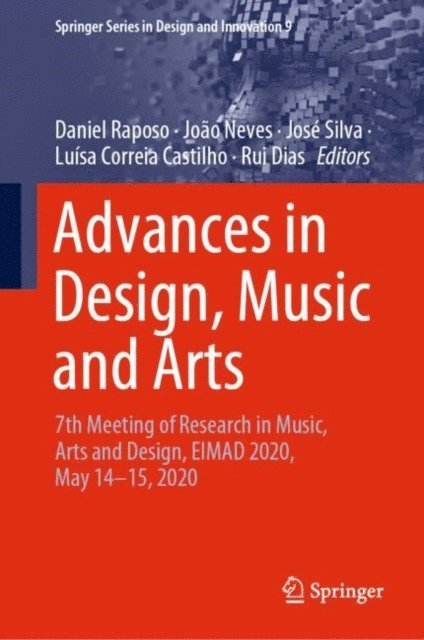 Rui Dias, Luisa Correia Castilho, Jose Silva, Joao Neves, Daniel Raposo - Advances in Design, Music and Arts, E-bok