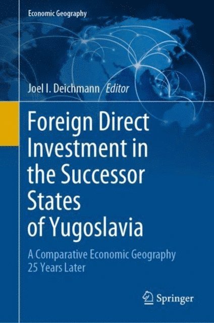 Joel I. Deichmann - Foreign Direct Investment in the Successor States of Yugoslavia, E-bok