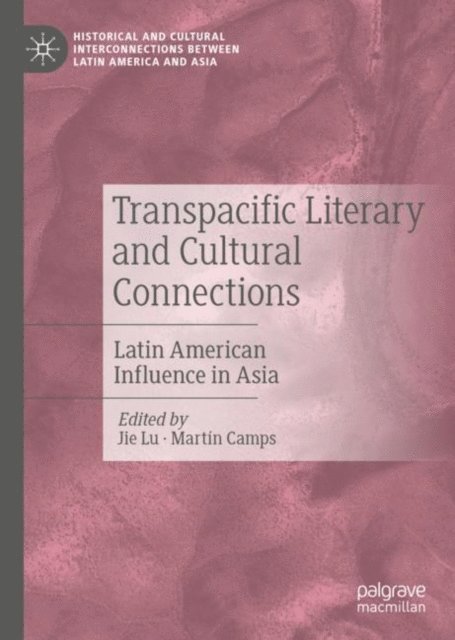 Martin Camps, Jie Lu - Transpacific Literary and Cultural Connections, E-bok