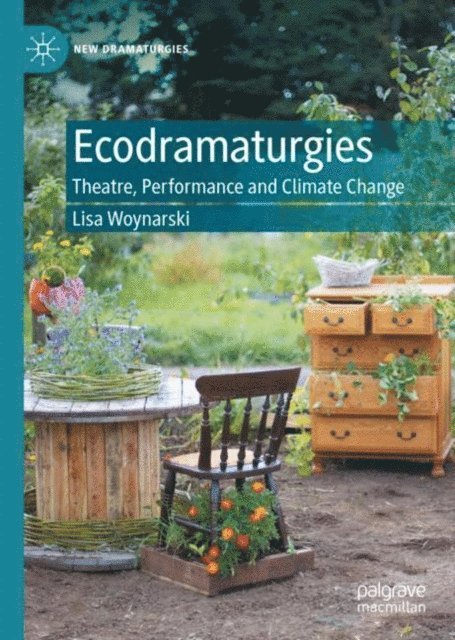 Lisa Woynarski - Ecodramaturgies, E-bok