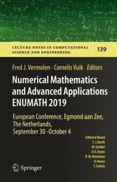 Cornelis Vuik, Fred J. Vermolen - Numerical Mathematics and Advanced Applications ENUMATH 2019, E-bok