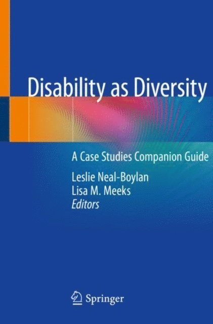 Lisa M. Meeks, Leslie Neal-Boylan - Disability as Diversity, E-bok