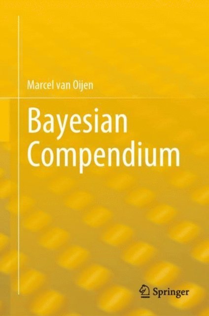 Marcel van Oijen - Bayesian Compendium, E-bok