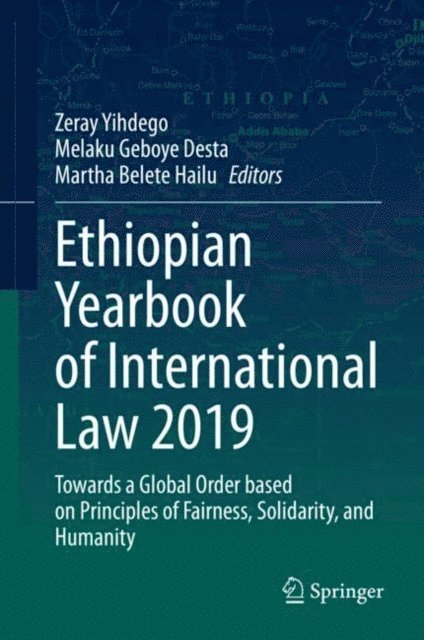 Martha Belete Hailu, Melaku Geboye Desta, Zeray Yihdego - Ethiopian Yearbook of International Law 2019, E-bok