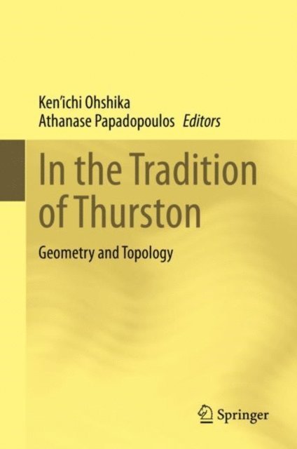 Athanase Papadopoulos, Ken'ichi Ohshika - In the Tradition of Thurston, E-bok