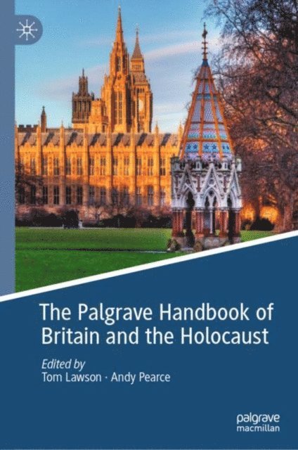 Andy Pearce, Tom Lawson - Palgrave Handbook of Britain and the Holocaust, E-bok