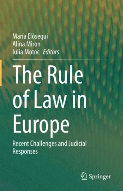 Iulia Motoc, Alina Miron, Maria Elosegui - Rule of Law in Europe, E-bok