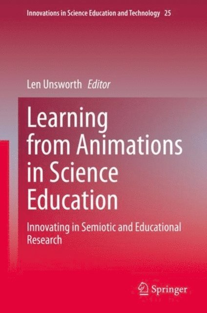 Len Unsworth - Learning from Animations in Science Education, E-bok