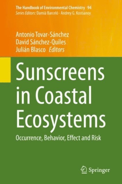 Julian Blasco, David Sanchez-Quiles, Antonio Tovar-Sanchez - Sunscreens in Coastal Ecosystems, E-bok
