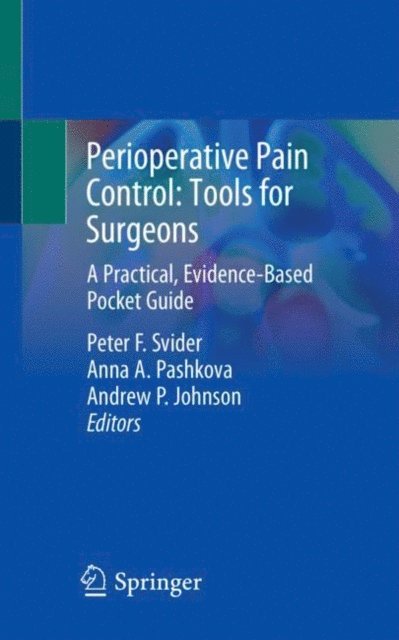 Andrew P. Johnson, Anna A. Pashkova, Peter F. Svider - Perioperative Pain Control: Tools for Surgeons, E-bok