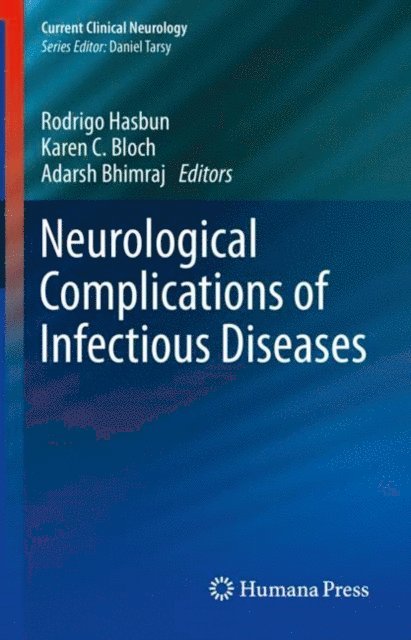 Adarsh Bhimraj, MD, Karen C. Bloch, MD MPH, Rodrigo Hasbun, MD MPH - Neurological Complications of Infectious Diseases, E-bok. Tillgänglighet: Lägg i varukorg