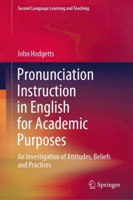 John Hodgetts - Pronunciation Instruction in English for Academic Purposes, E-bok