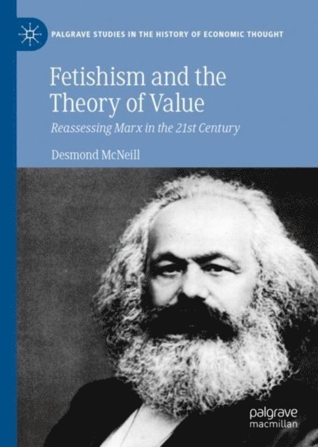 Desmond McNeill - Fetishism and the Theory of Value, E-bok