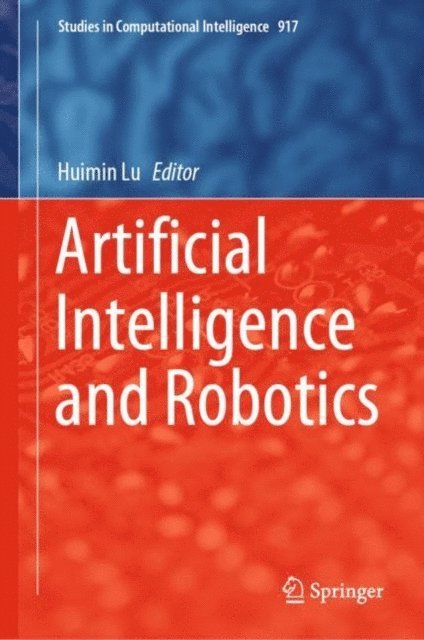 Huimin Lu - Artificial Intelligence and Robotics, E-bok