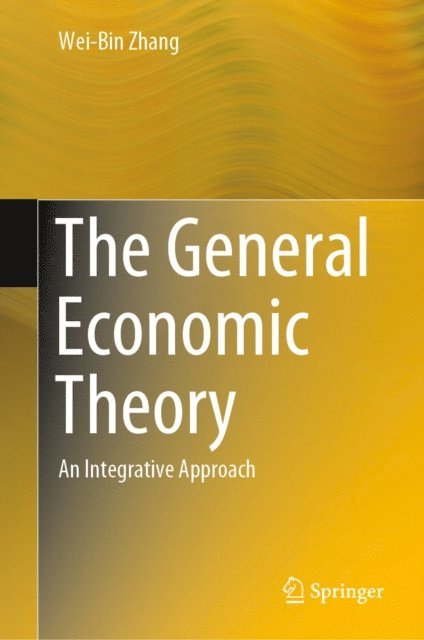 Wei-Bin Zhang - General Economic Theory, E-bok
