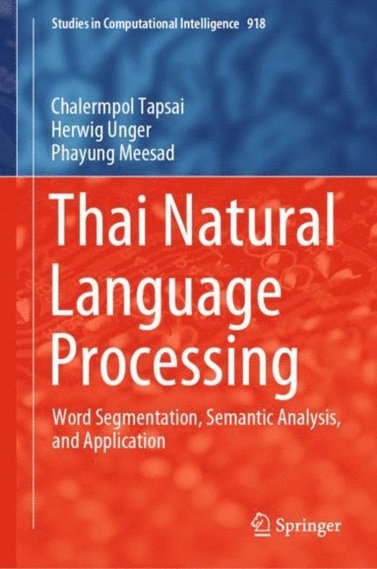 Phayung Meesad, Herwig Unger, Chalermpol Tapsai - Thai Natural Language Processing, E-bok