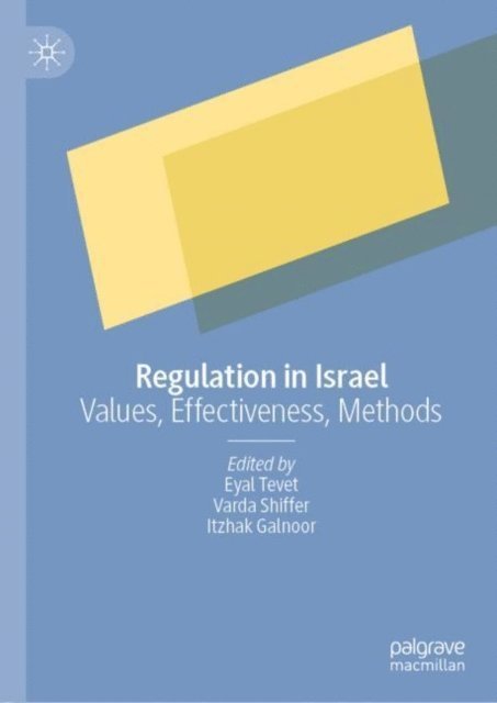 Itzhak Galnoor, Varda Shiffer, Eyal Tevet - Regulation in Israel, E-bok