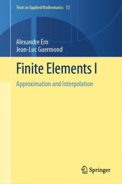 Jean-Luc Guermond, Alexandre Ern - Finite Elements I, E-bok