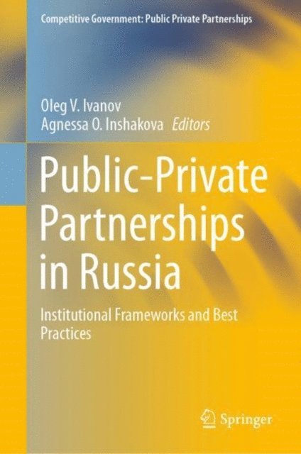 Agnessa O. Inshakova, Oleg V. Ivanov - Public-Private Partnerships in Russia, E-bok