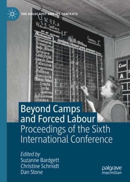Dan Stone, Christine Schmidt, Suzanne Bardgett - Beyond Camps and Forced Labour, E-bok