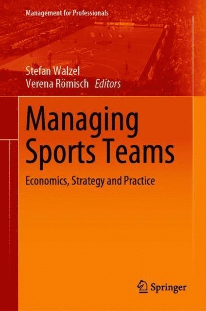 Verena Romisch, Stefan Walzel - Managing Sports Teams, E-bok