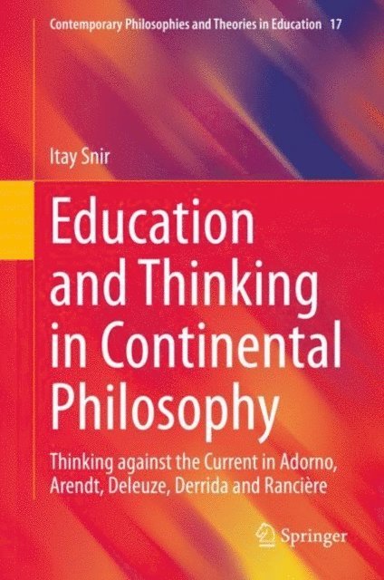 Itay Snir - Education and Thinking in Continental Philosophy, E-bok