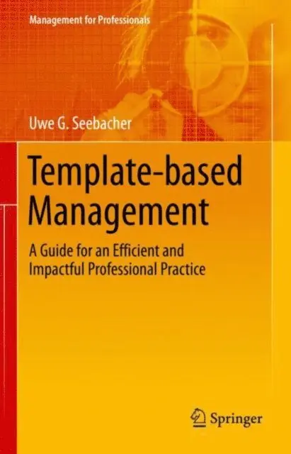 Uwe G. Seebacher - Template-based Management, E-bok. Tillgänglighet: Lägg i varukorg