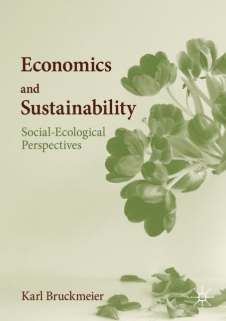 Karl Bruckmeier - Economics and Sustainability, E-bok